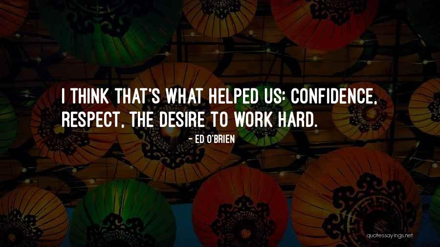 Outazgui Zahira Quotes By Ed O'Brien Outazgui Zahira Quotes By Ed O'Brien