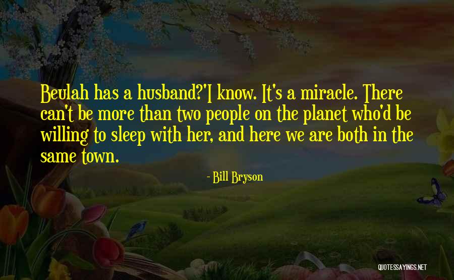 Outbluff Lures Quotes By Bill Bryson Outbluff Lures Quotes By Bill Bryson