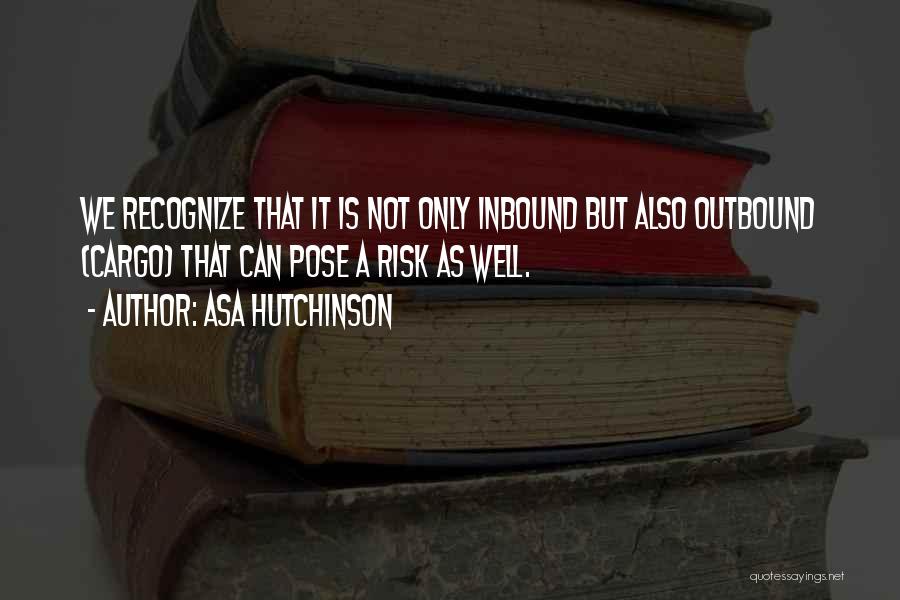 Outbound Quotes By Asa Hutchinson
