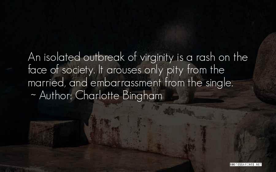 Outbreak Quotes By Charlotte Bingham