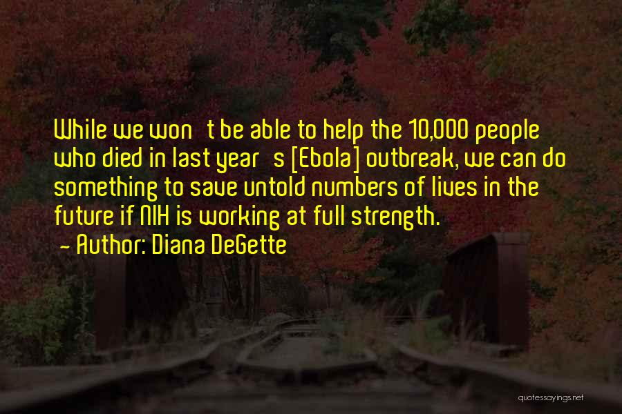 Outbreak Quotes By Diana DeGette