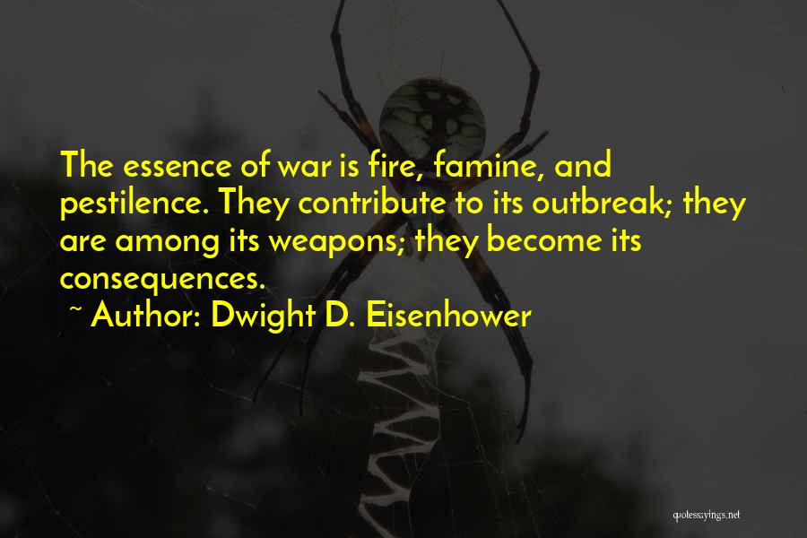 Outbreak Quotes By Dwight D. Eisenhower