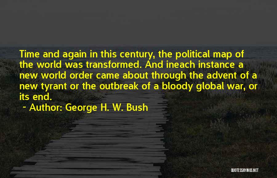 Outbreak Quotes By George H. W. Bush