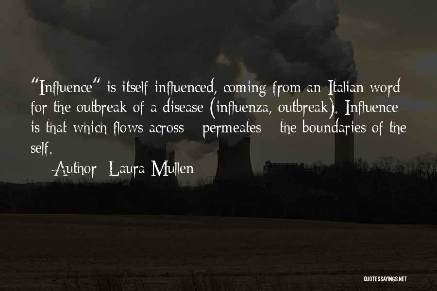 Outbreak Quotes By Laura Mullen