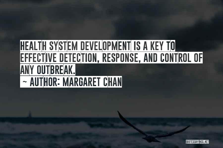 Outbreak Quotes By Margaret Chan