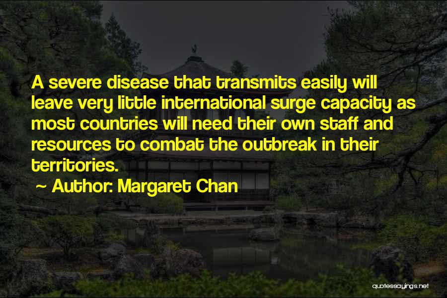 Outbreak Quotes By Margaret Chan