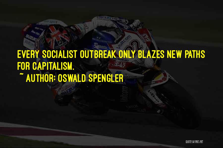 Outbreak Quotes By Oswald Spengler