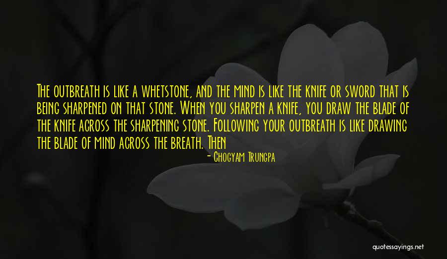 Outbreath Quotes By Chogyam Trungpa Outbreath Quotes By Chogyam Trungpa