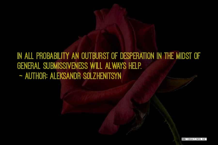 Outburst Quotes By Aleksandr Solzhenitsyn