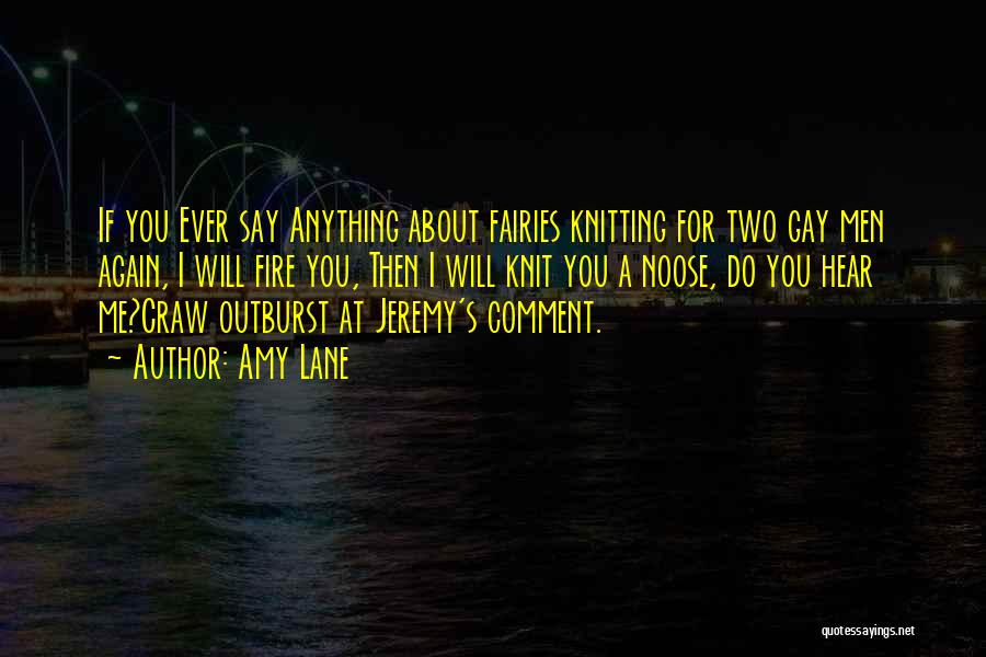 Outburst Quotes By Amy Lane