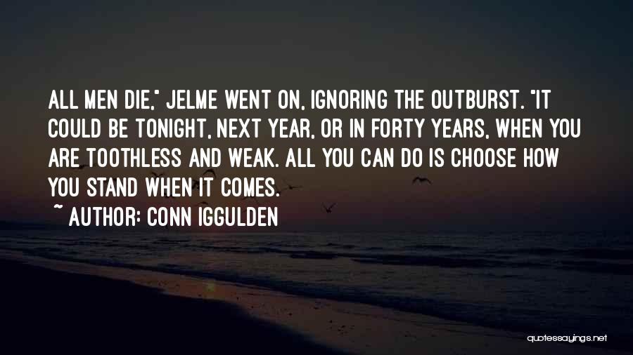 Outburst Quotes By Conn Iggulden