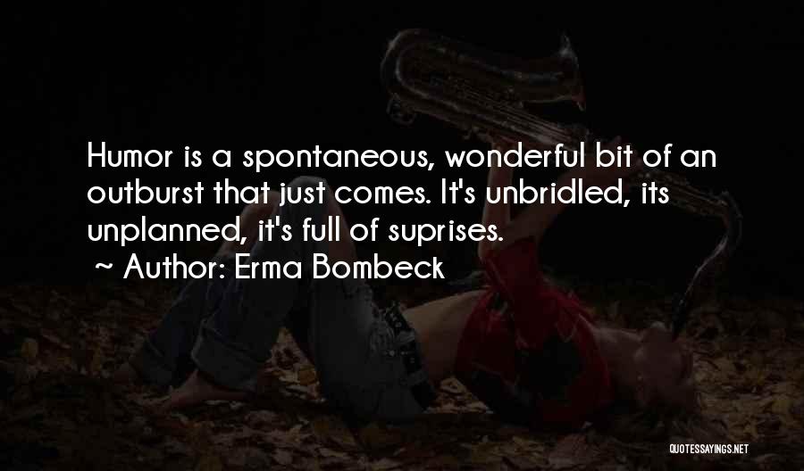 Outburst Quotes By Erma Bombeck