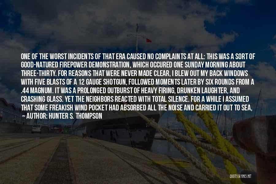 Outburst Quotes By Hunter S. Thompson