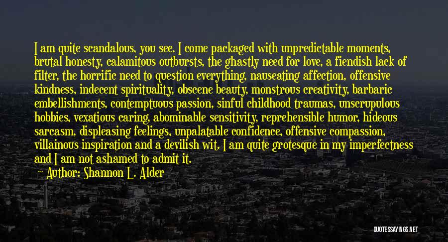 Outbursts Quotes By Shannon L. Alder