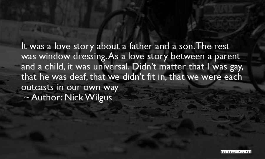 Outcasts Quotes By Nick Wilgus