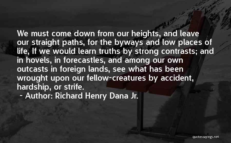 Outcasts Quotes By Richard Henry Dana Jr.