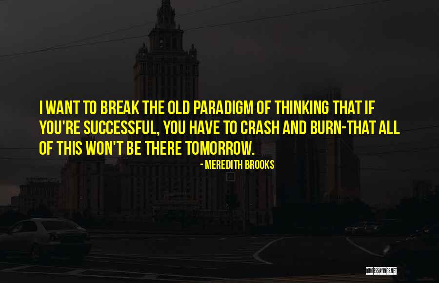 Outclimb Cancer Quotes By Meredith Brooks Outclimb Cancer Quotes By Meredith Brooks