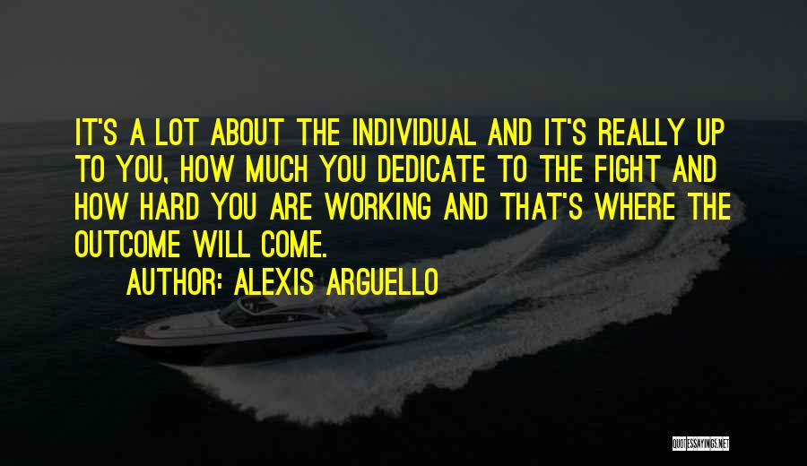 Outcome Quotes By Alexis Arguello