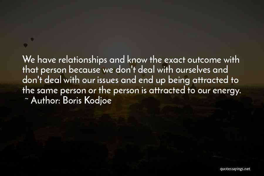 Outcome Quotes By Boris Kodjoe