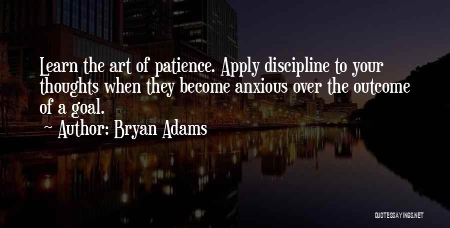 Outcome Quotes By Bryan Adams