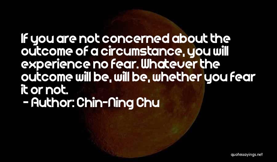 Outcome Quotes By Chin-Ning Chu