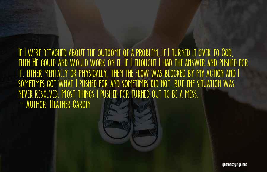 Outcome Quotes By Heather Cardin