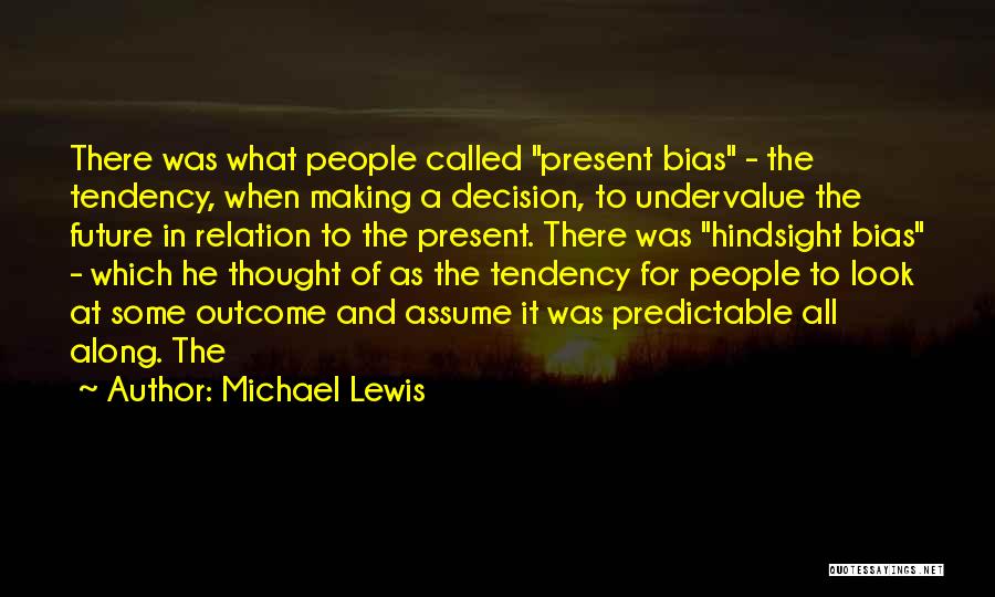 Outcome Quotes By Michael Lewis