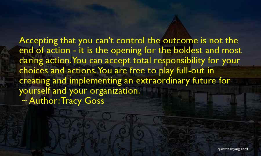 Outcome Quotes By Tracy Goss