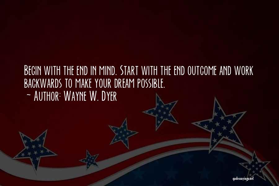 Outcome Quotes By Wayne W. Dyer
