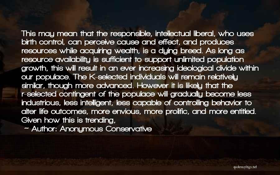 Outcomes In Life Quotes By Anonymous Conservative