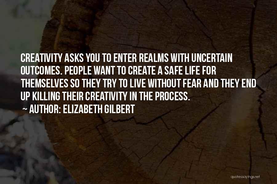 Outcomes In Life Quotes By Elizabeth Gilbert