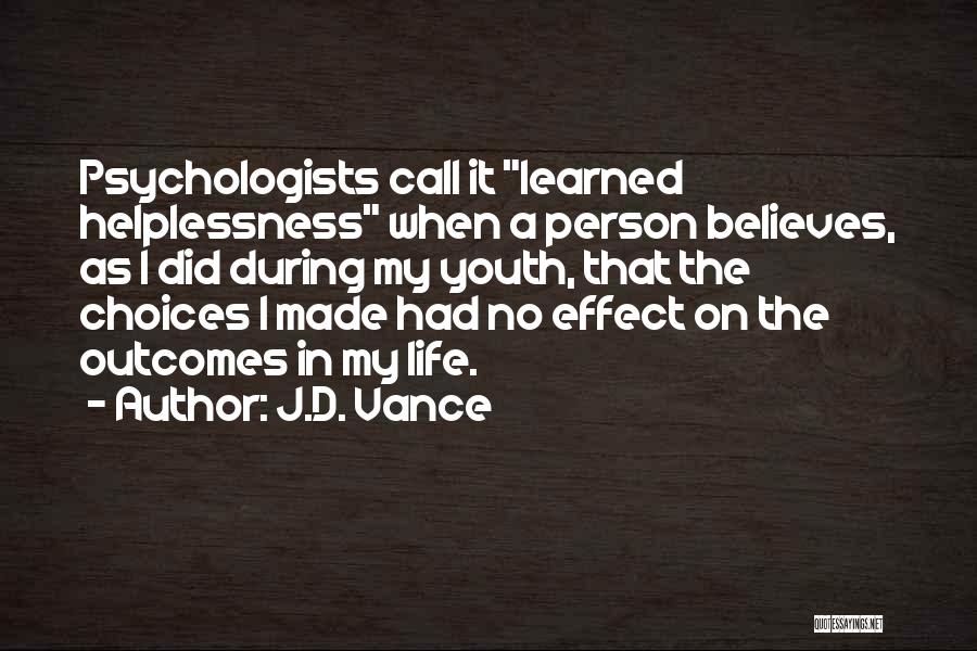 Outcomes In Life Quotes By J.D. Vance
