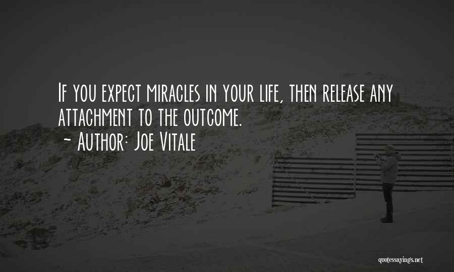 Outcomes In Life Quotes By Joe Vitale