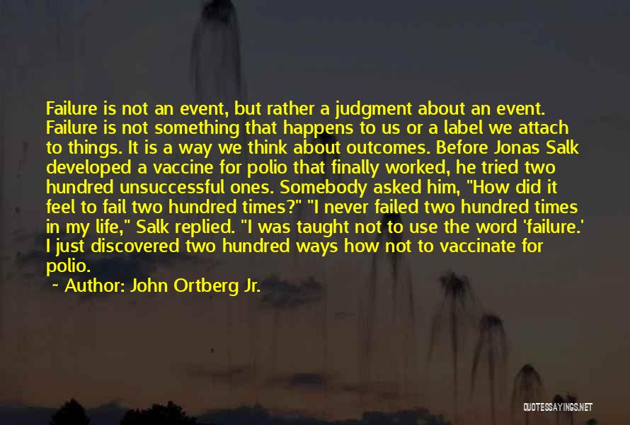 Outcomes In Life Quotes By John Ortberg Jr.