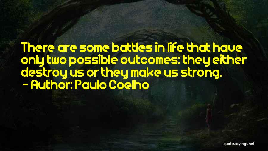 Outcomes In Life Quotes By Paulo Coelho