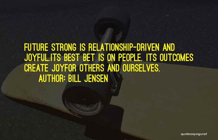 Outcomes Quotes By Bill Jensen