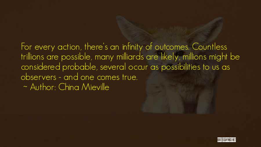 Outcomes Quotes By China Mieville