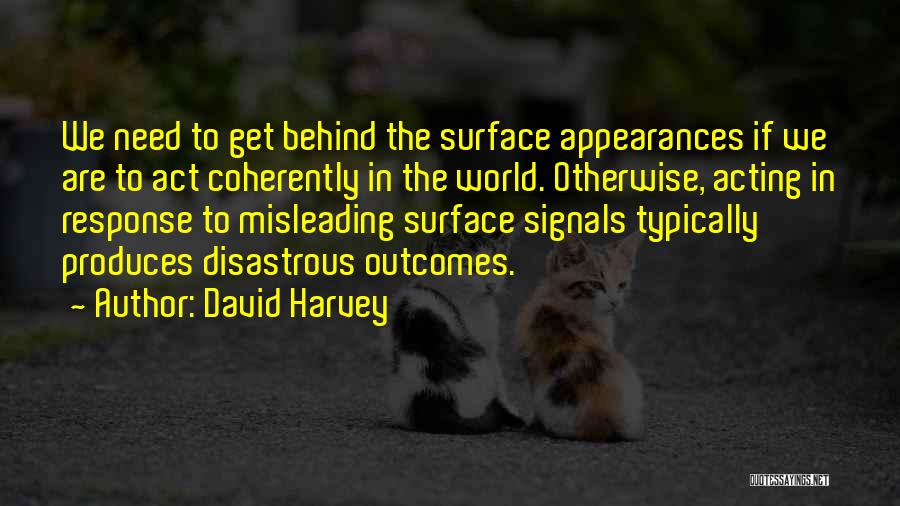 Outcomes Quotes By David Harvey