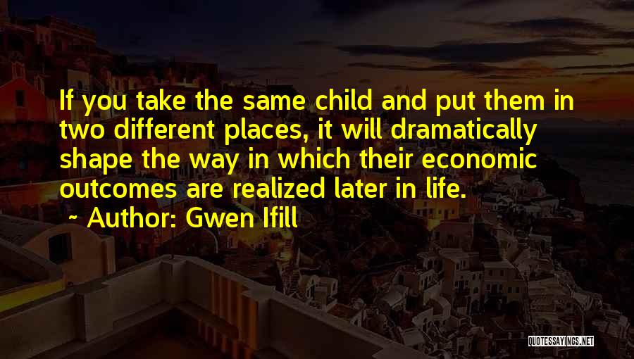 Outcomes Quotes By Gwen Ifill