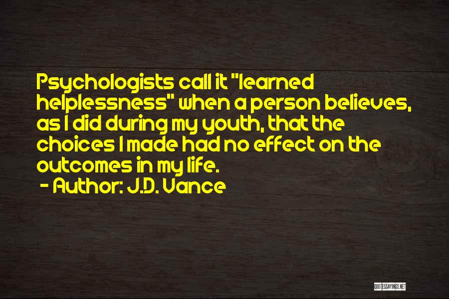 Outcomes Quotes By J.D. Vance