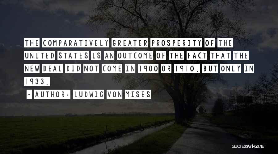 Outcomes Quotes By Ludwig Von Mises