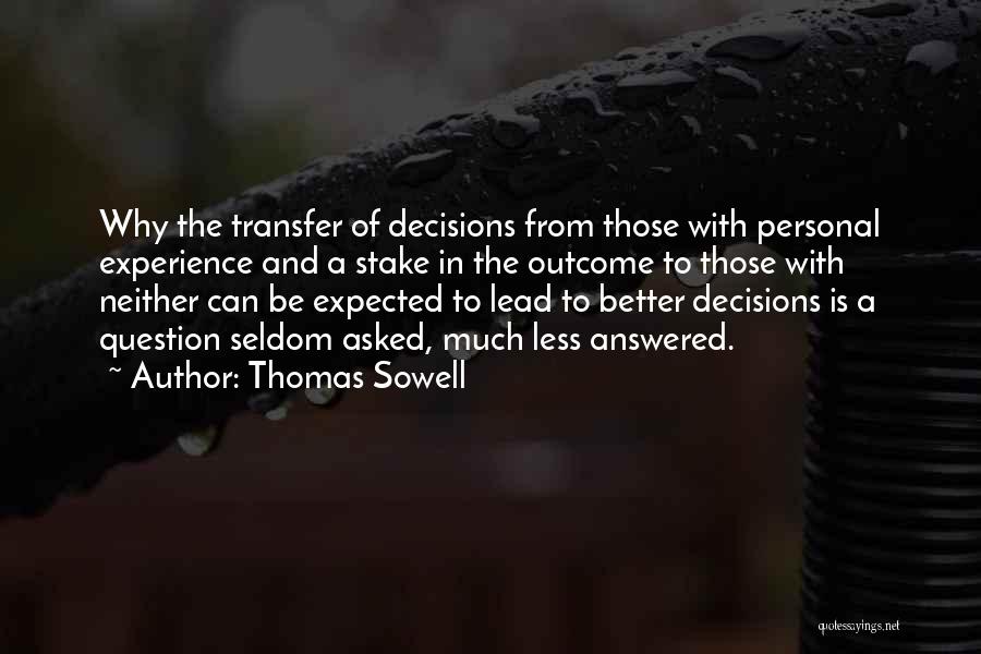 Outcomes Quotes By Thomas Sowell