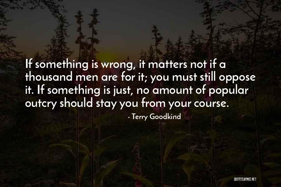 Outcry Quotes By Terry Goodkind Outcry Quotes By Terry Goodkind
