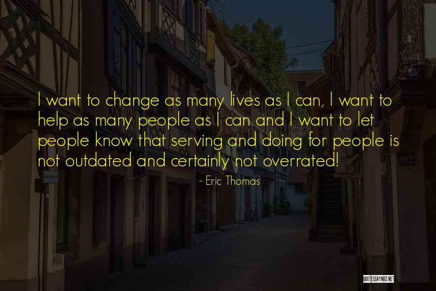Outdated Quotes By Eric Thomas Outdated Quotes By Eric Thomas