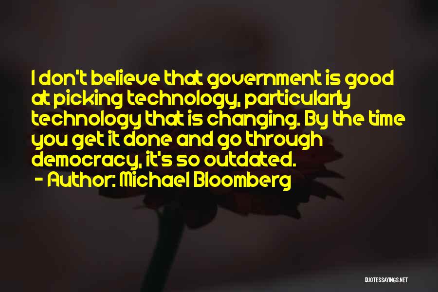Outdated Technology Quotes By Michael Bloomberg