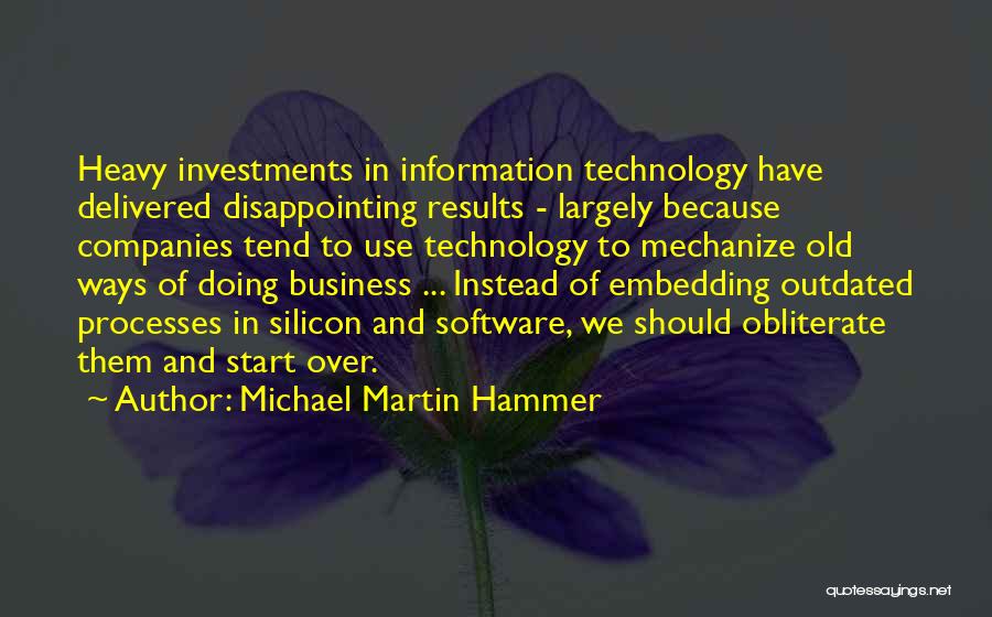 Outdated Technology Quotes By Michael Martin Hammer