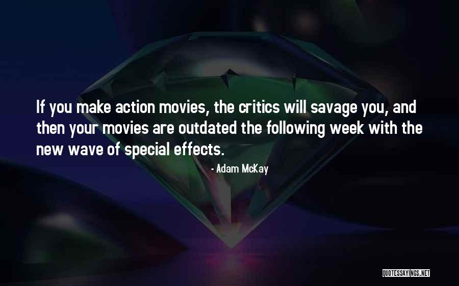 Outdated Things Quotes By Adam McKay Outdated Things Quotes By Adam McKay