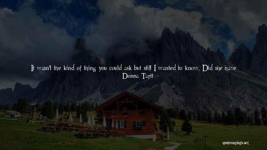 Outdoor Adventure Quotes By Donna Tartt Outdoor Adventure Quotes By Donna Tartt