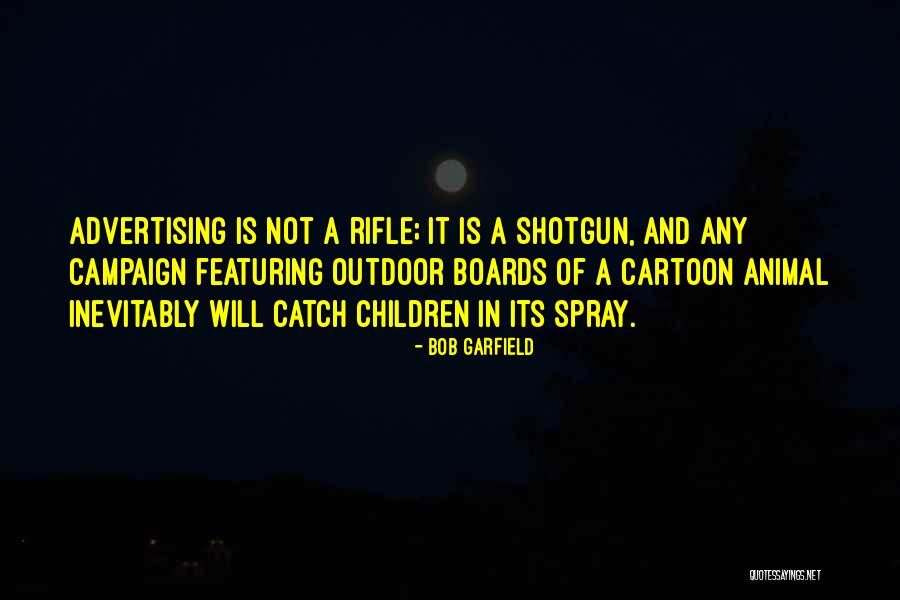 Outdoor Advertising Quotes By Bob Garfield Outdoor Advertising Quotes By Bob Garfield