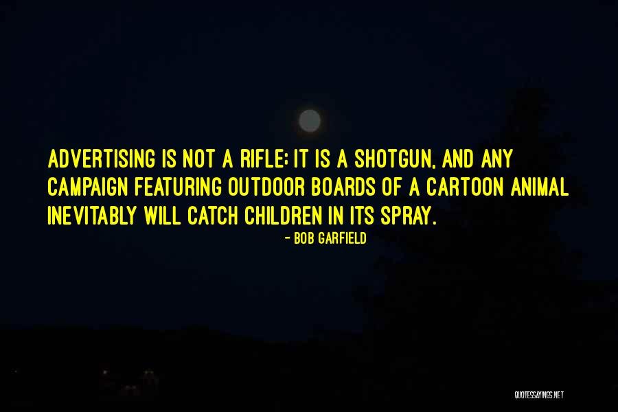 Outdoor Advertising Quotes By Bob Garfield